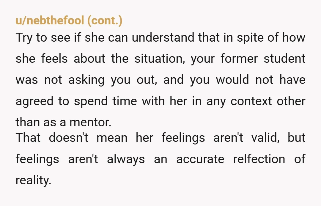 u/No-Look5408
Teachers Mentoring student teachers is a totally normal thing.
It sounds like maybe she doesn’t understand the world of teaching and what is considered normal or not