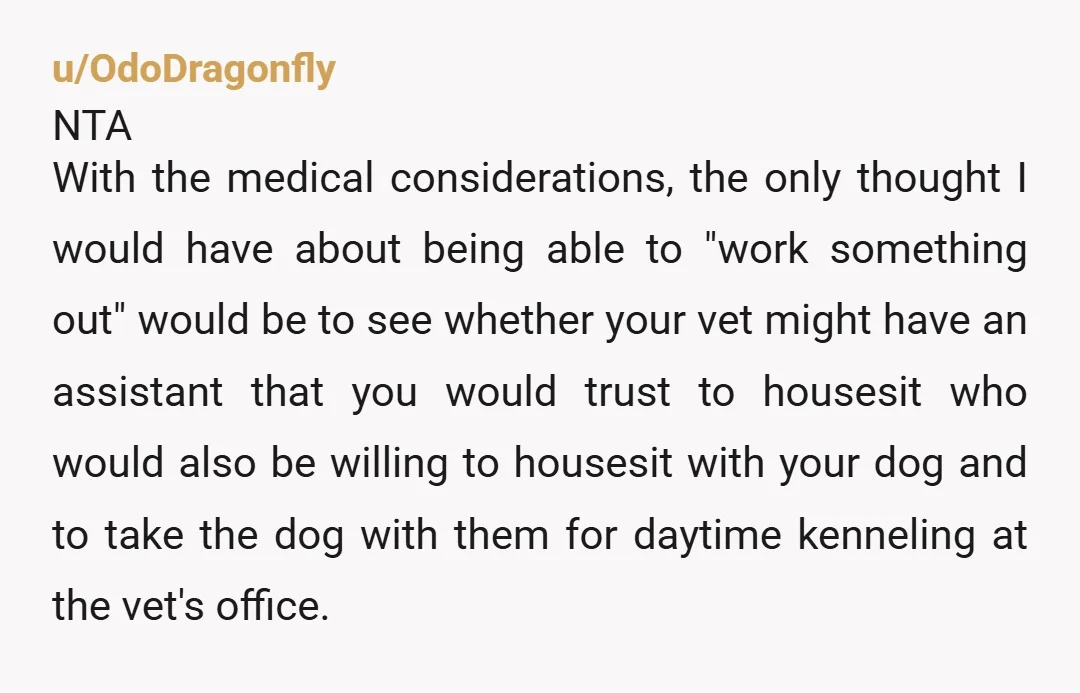 u/momamdhops You are going to get hate for the dog situation. I know what it’s like to have a dog and being a father. I loved my dog (Mollie). She...