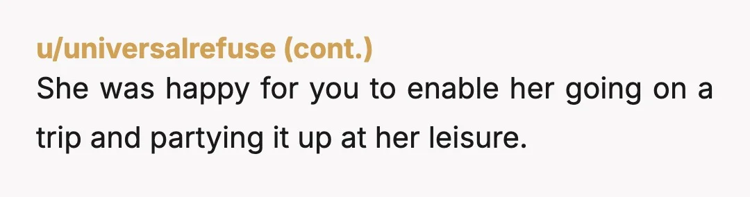 u/selkiesart ESH. You sound exhausting. Both of you. And the "granny" thing gives me a serious ick. You basically used pull-ups and mobility aids to cosplay a disability while getting...