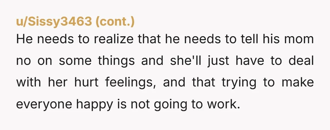 u/Few-Couple-31 I’m so sorry for what you’re going through. According to your comments, she was out of his life since pre puberty to his teenage years. Clearly he has abandonment/...