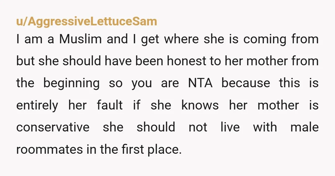 u/TheThirteenthCylon NTA. She's welcome to ask. You're welcome say no. But she put herself in this situation. What if YOU had fundamentalist Christian parents visiting who'd be horrified to find...