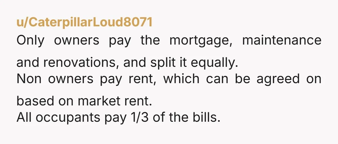 u/Future-Crazy-CatLady You have to differentiate between the mortgage and the bills here. If you and your sister co-own the house and each pay 50%, then you own half the house,...