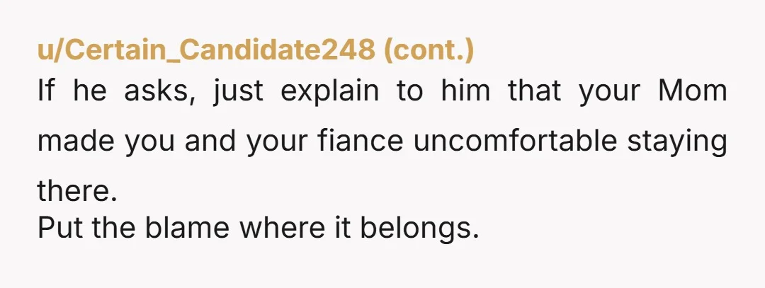 u/WholeAd2742 NTA Your mother is extremely weird and controlling. Frankly, this would preclude an invite to the wedding let alone bailing on the trip Edit: And your mom is a...
