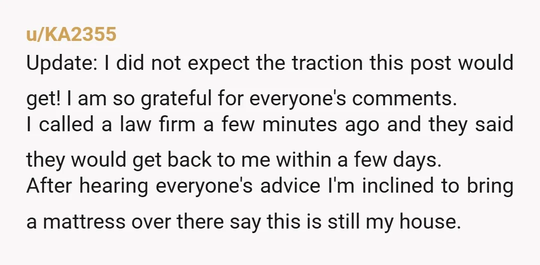u/KA2355 Update: I did not expect the traction this post would get! I am so grateful for everyone's comments. I called a law firm a few minutes ago and they...