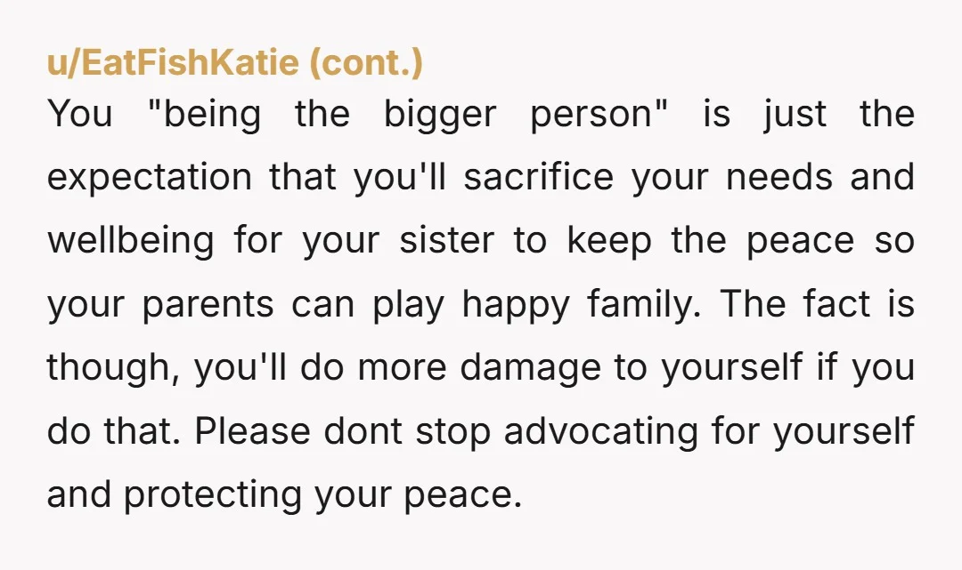 u/Initial_Trust_ NTA. You set boundaries that were ignored and your sister literally told you that her friend is more important. She’s old enough to understand that actions have consequences, and...
