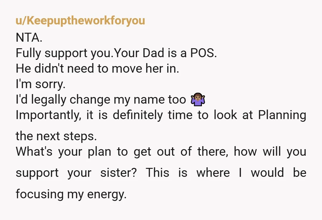 u/MikeReddit74 NTA. She shouldn’t have been a home wrecker, and your dad shouldn’t have cheated.. This is them facing the consequences of their actions.