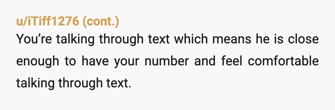 u/londonscottish79 ESH. Why is publicly available information a secret from someone you describe as a friend? He didn’t need to keep texting (and probs should have read the room that...