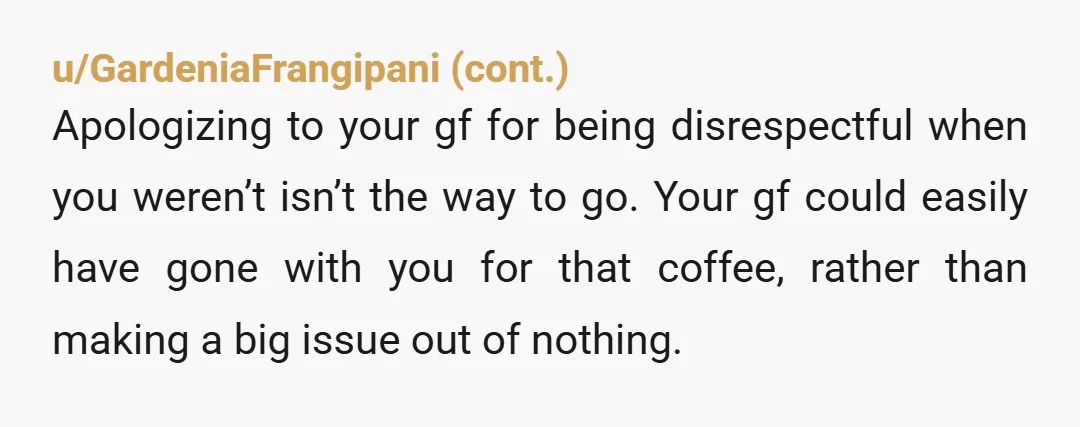 u/littlescreechyowl The very fact that you agreed in front of your girlfriend means it’s not a date. People don’t arrange professional advice meetings in secret. They do that when they...