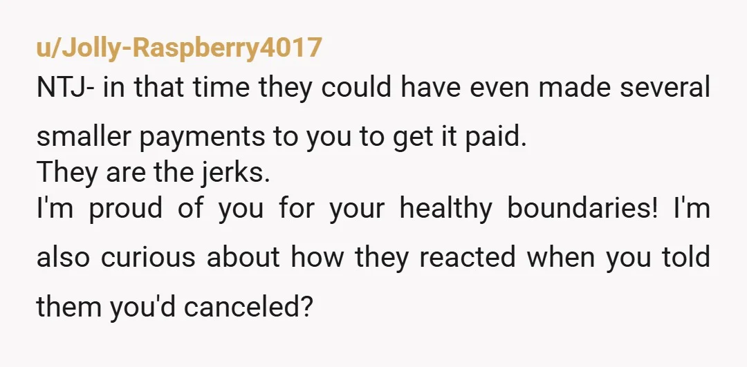 u/miss_chapstick It’s wild that they said they’d pay, and then when they didn’t, you said you would cancel il they don’t pay you. Then, when they don’t pay you and...