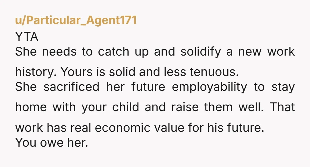 u/Worth-Season3645 NTA because your reasoning is valid, but you could state it differently. I would let her know if you lose time, if impacts her lifestyle as well, and she...