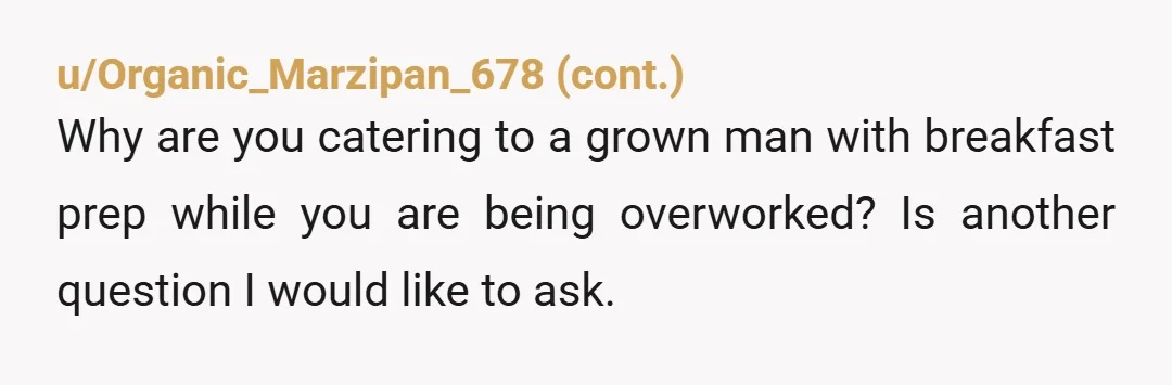 u/Sorry_I_Guess I'll probably get downvoted to hell for this, but ... ESH. Contrary to what the current top comment says, I don't think he dislikes you, I think he just...