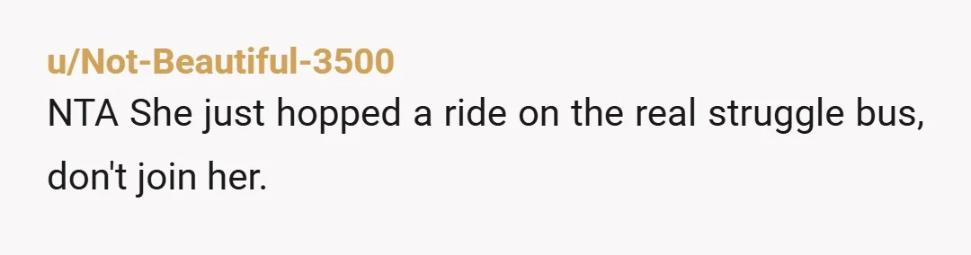 u/Severe-News-9375 This is the type of 'friend' that dips out on a lease with no notice and leaves you hanging covering rent and utilities by yourself. I rented with people...