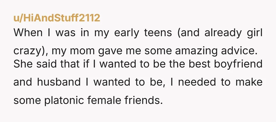 u/Swimming-Book-1296 because when we listen to women it completely fails. When I listened to women and did that, it made women less interested in me. When women say what they...