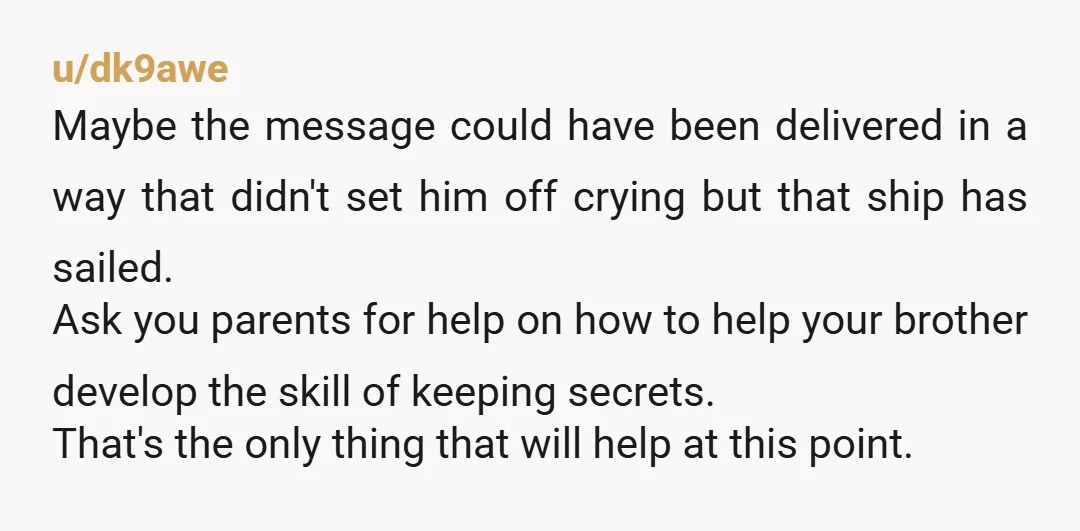 u/According-Standard-8 It's a thin line. Yeah snitching is annoying but it can also save lives. He's autistic so it might be hard to get him to realize sometimes it's ok...