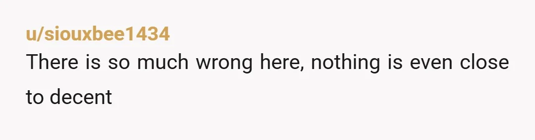 u/gdognoseit NTA Please keep him away from your niece. How disgusting of him. He just wants to use her and take advantage of her. There is nothing he can offer...