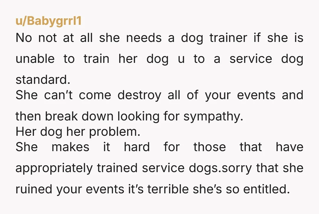 u/Significant-Bird7275 I have been in a small Italian restaurant where someone had a service dog, a shepherd. We had no idea that dog was there until the guests got up...