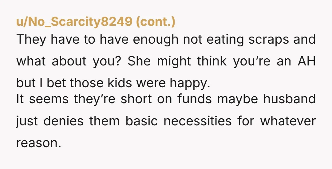 u/gcot802 I’m very concerned here. I agree that the treatment of the kids is not acceptable. However her fearful response makes me worried for her as well of the kids....