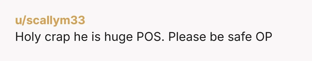 u/scallym33
Holy crap he is huge POS. Please be safe OP