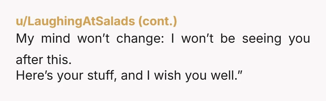u/MoomahTheQueen
Just be straight and tell him that he’s not the right person for you.
Wish him well and send him home to mummy