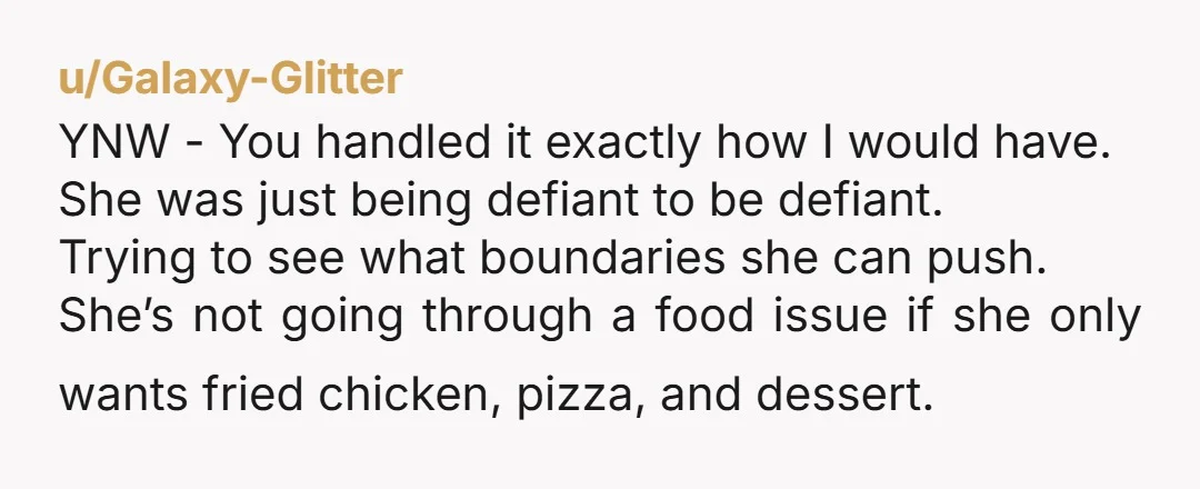 u/Khaleesix87 As a mother of a son who has afrid this was handled perfectly and I agree with some others it’s a power play not an actual issue with food.