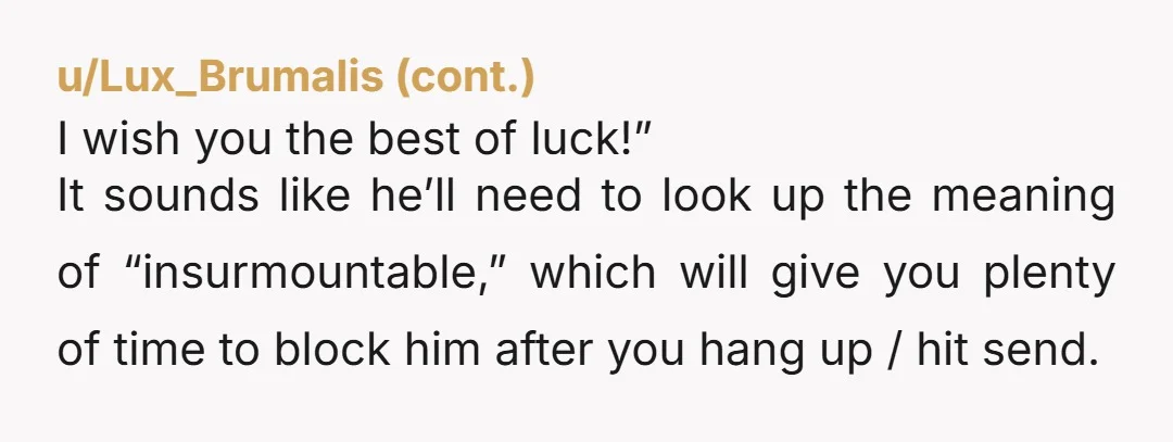 u/crazy_crypto_pilot Weaponised incompetence with a mix of whatever the hell that is. Just tell him you're incompatible and he keeps crossing your boundaries, like calling you Mommy (eww, but also...