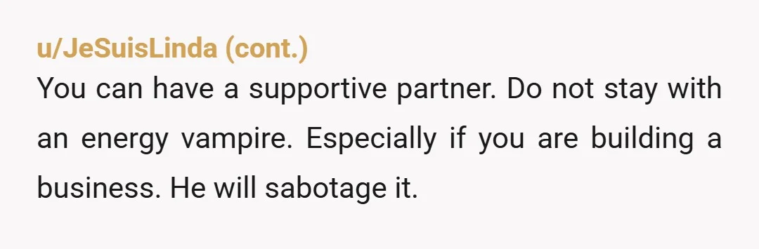 u/tainari My husband is 10 years older than I am, so I know that age gap relationships can work. But girl, this is not it. He’s a needy manchild who...