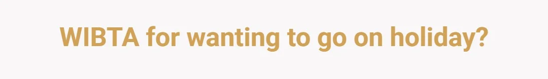 WIBTA for Wanting to Go on Holiday?