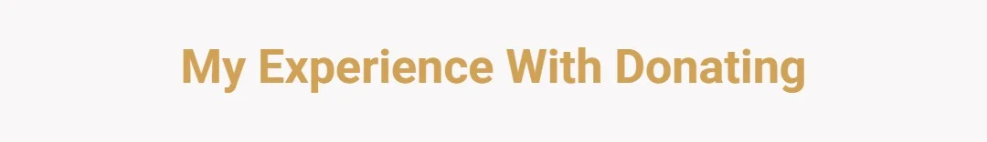 My experience with donating