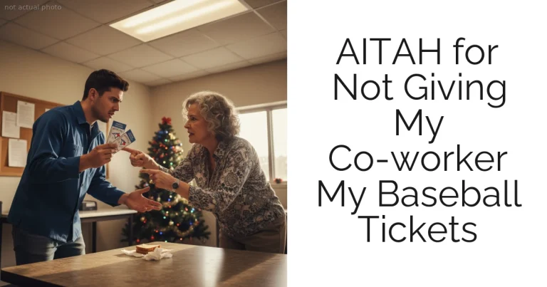 AITAH for Not Giving My Co-worker My Baseball Tickets