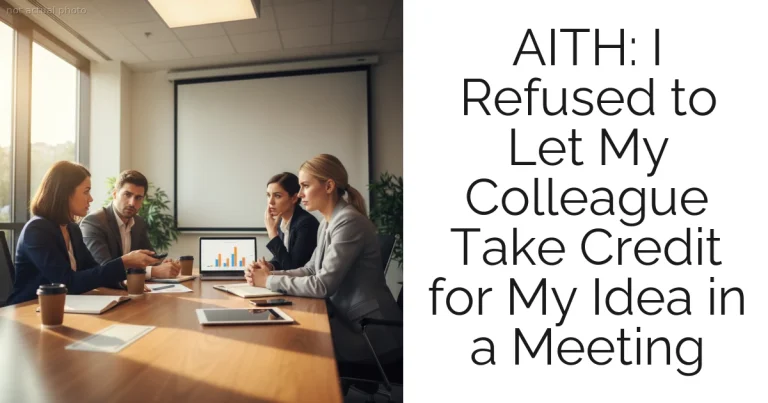 AITH: I Refused to Let My Colleague Take Credit for My Idea in a Meeting