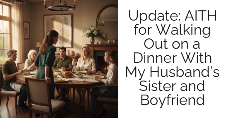 Update: AITH for Walking Out on a Dinner With My Husband’s Sister and Boyfriend