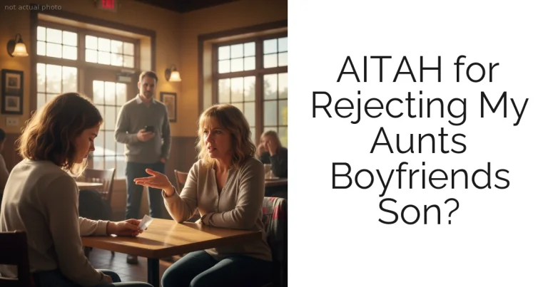 AITAH for Rejecting My Aunts Boyfriends Son?