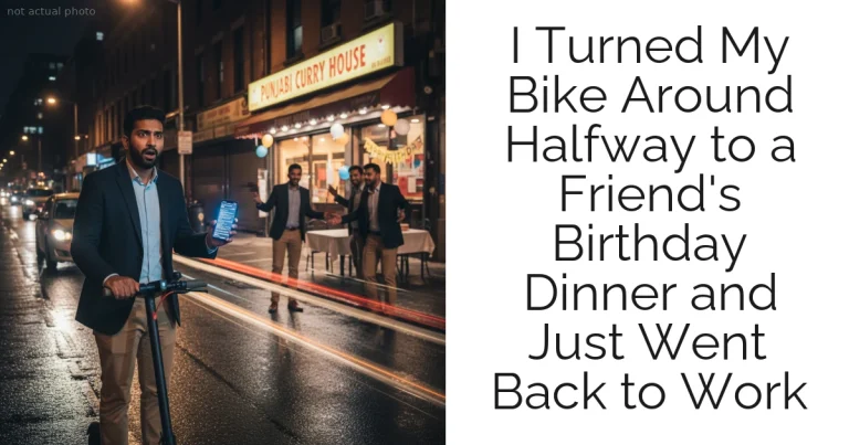 I Turned My Bike Around Halfway to a Friend's Birthday Dinner and Just Went Back to Work