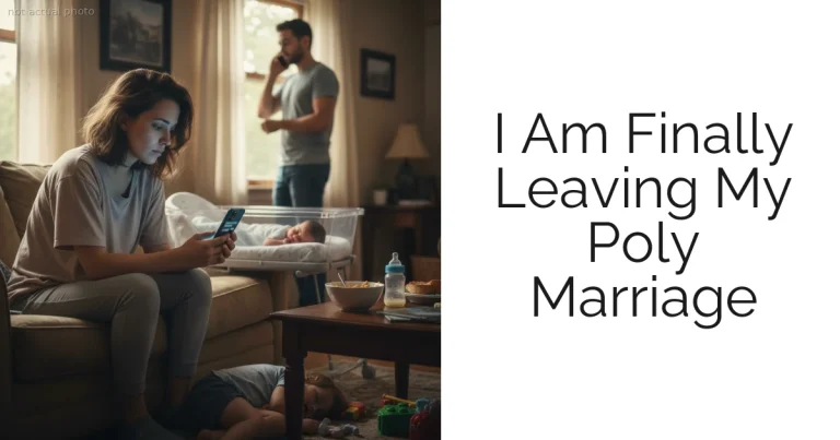 I Am Finally Leaving My Poly Marriage