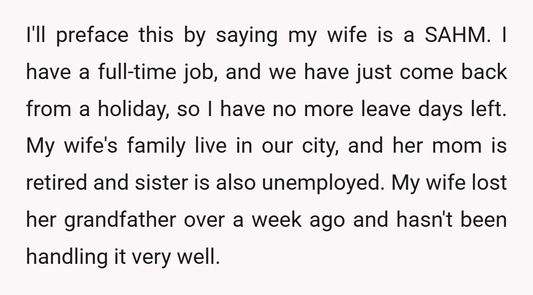 I'll preface this by saying my wife is a SAHM. I have a full-time job, and we have just come back from a holiday, so I have no more leave...