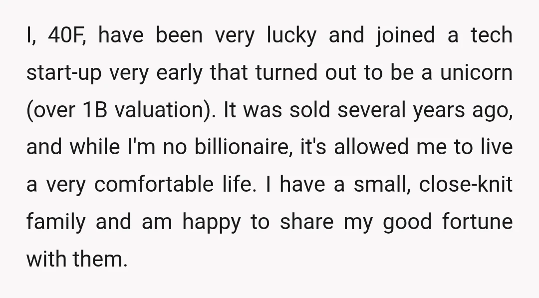 I, 40F, have been very lucky and joined a tech start-up very early that turned out to be a unicorn (over 1B valuation). It was sold several years ago, and...