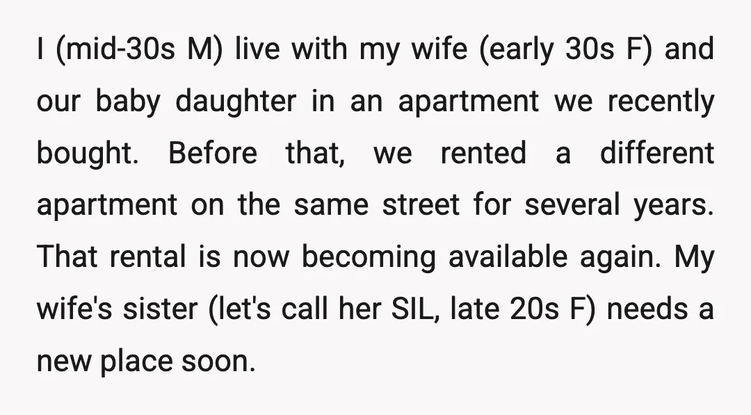 I (mid-30s M) live with my wife (early 30s F) and our baby daughter in an apartment we recently bought. Before that, we rented a different apartment on the same...