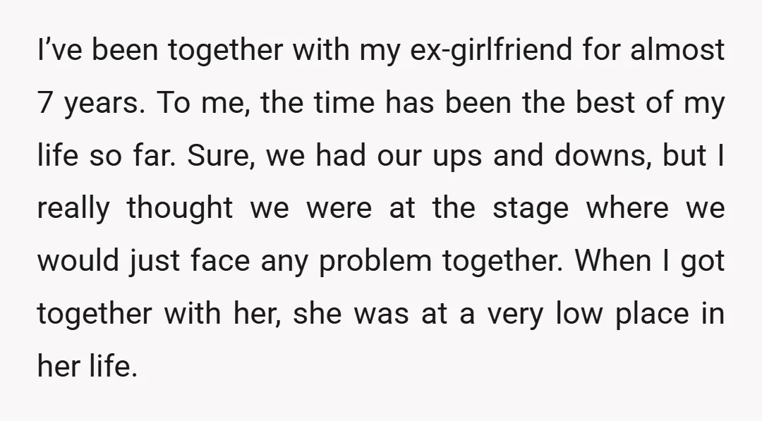 I’ve been together with my ex-girlfriend for almost 7 years. To me, the time has been the best of my life so far. Sure, we had our ups and downs,...