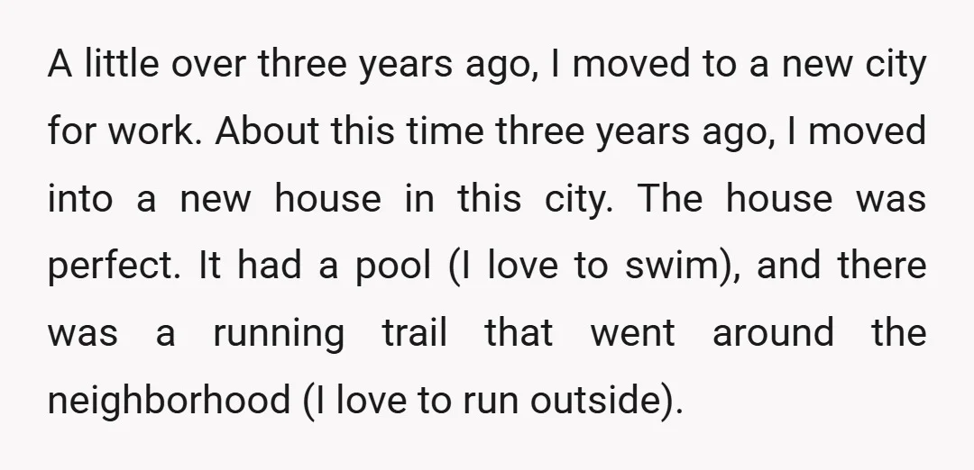 A little over three years ago, I moved to a new city for work. About this time three years ago, I moved into a new house in this city. The...