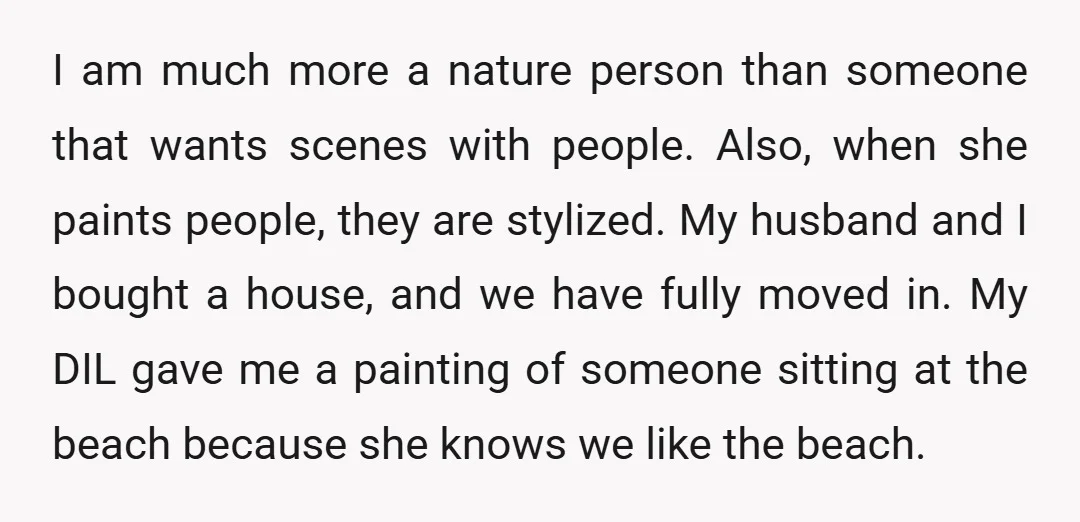 I am much more a nature person than someone that wants scenes with people. Also, when she paints people, they are stylized. My husband and I bought a house, and...