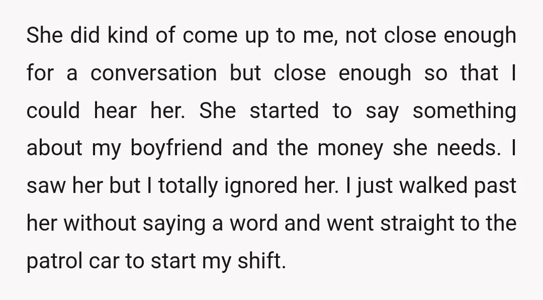 She did kind of come up to me, not close enough for a conversation but close enough so that I could hear her. She started to say something about my...