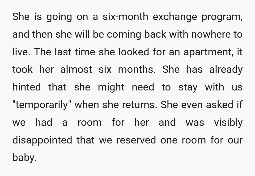She is going on a six-month exchange program, and then she will be coming back with nowhere to live. The last time she looked for an apartment, it took her...