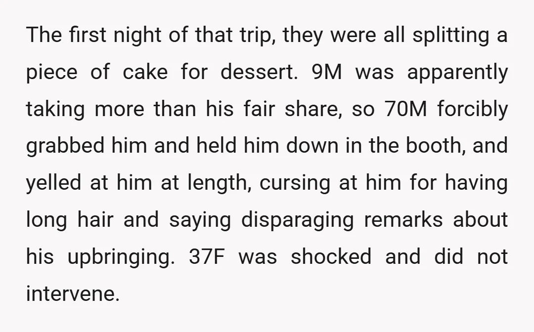 The first night of that trip, they were all splitting a piece of cake for dessert. 9M was apparently taking more than his fair share, so 70M forcibly grabbed him...