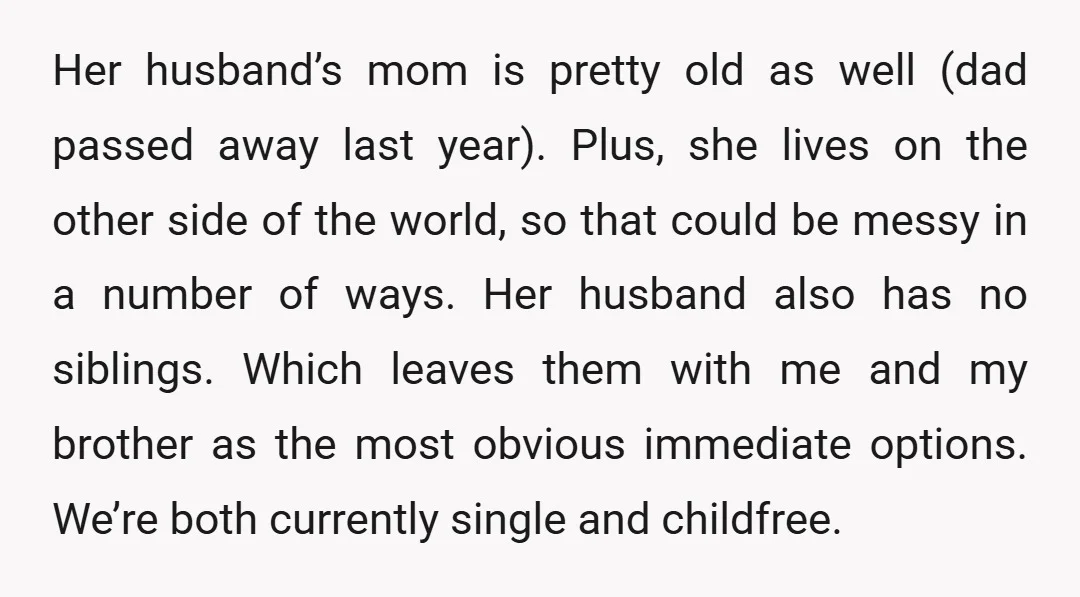 Her husband’s mom is pretty old as well (dad passed away last year). Plus, she lives on the other side of the world, so that could be messy in a...