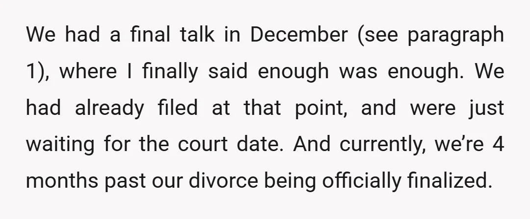 We had a final talk in December (see paragraph 1), where I finally said enough was enough. We had already filed at that point, and were just waiting for the...
