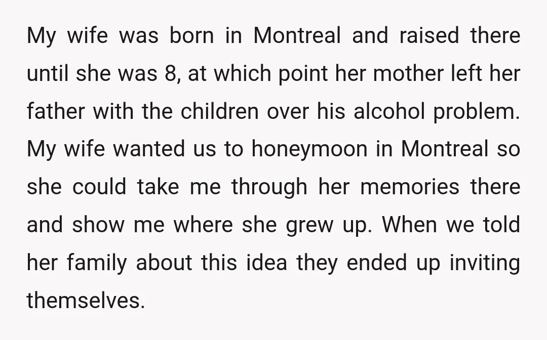 My wife was born in Montreal and raised there until she was 8, at which point her mother left her father with the children over his alcohol problem. My wife...