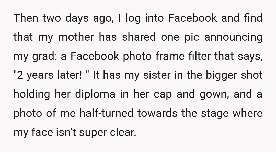 Then two days ago, I log into Facebook and find that my mother has shared one pic announcing my grad: a Facebook photo frame filter that says, "2 years later!...