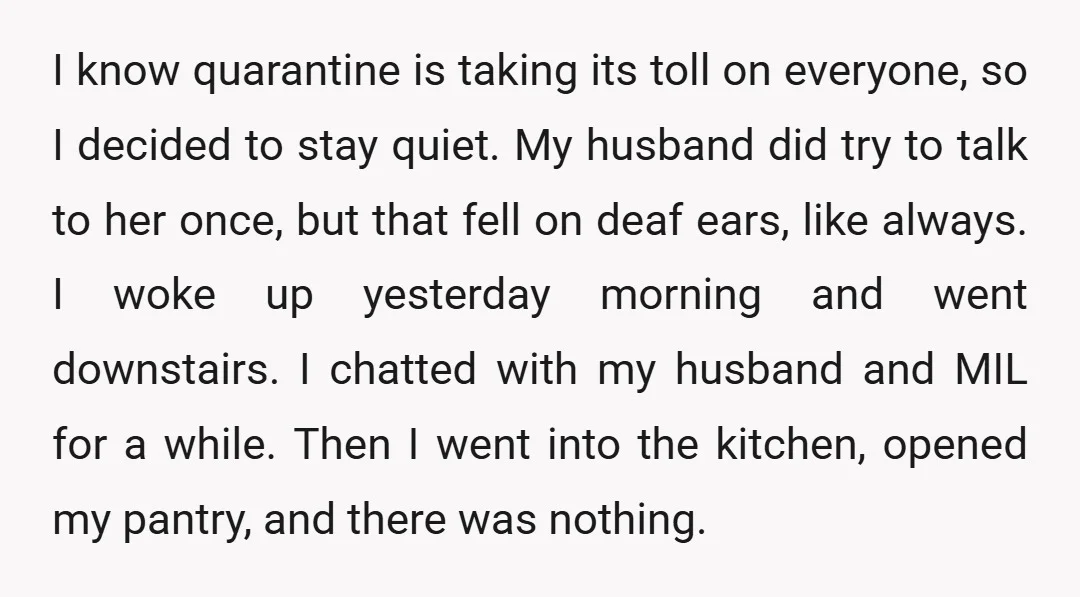 I know quarantine is taking its toll on everyone, so I decided to stay quiet. My husband did try to talk to her once, but that fell on deaf ears,...