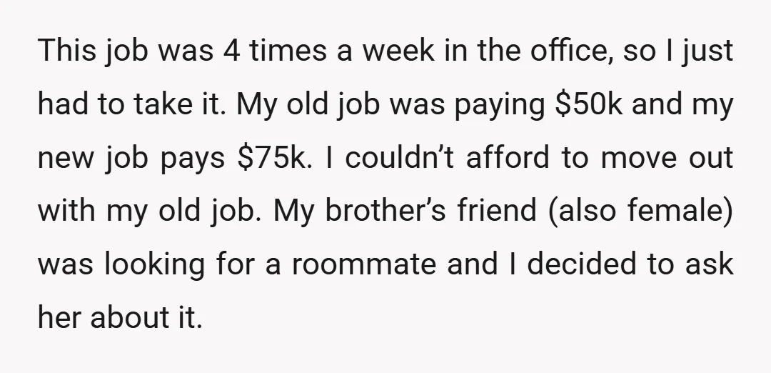 This job was 4 times a week in the office, so I just had to take it. My old job was paying $50k and my new job pays $75k. I...