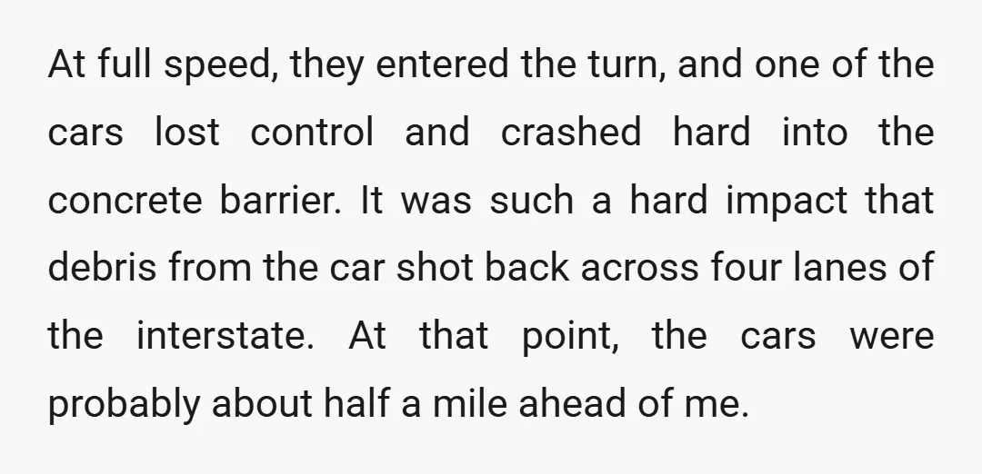 At full speed, they entered the turn, and one of the cars lost control and crashed hard into the concrete barrier. It was such a hard impact that debris from...